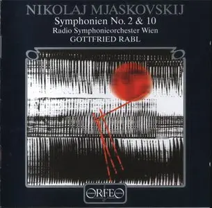 Nikolai Myaskovsky - Symphonies 2 and 10 (Radio Symphonieorchester Wien - Gottfried Rabl) - 1999