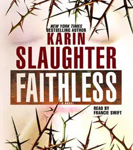 Faithless (Grant County) by Karin Slaughter (Audiobook)