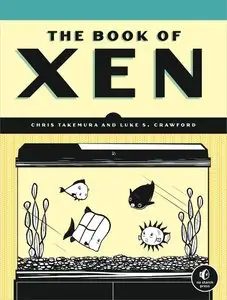 The Book of Xen: A Practical Guide for the System Administrator (repost)