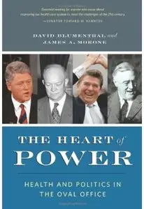 The Heart of Power: Health and Politics in the Oval Office [Repost]