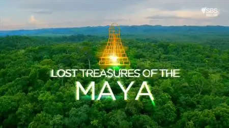 Lost Treasures of The Maya Snake Kings (2018)