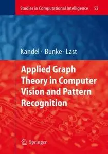 Applied Graph Theory in Computer Vision and Pattern Recognition