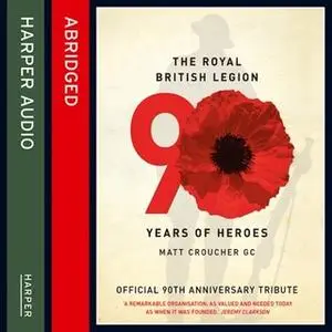 «The Royal British Legion» by The Royal British Legion,Matt Croucher