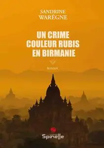 Sandrine Warêgne, "Un crime couleur rubis en Birmanie"