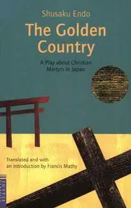 «Golden Country» by Shusaku Endo