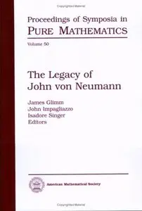 The Legacy of John Von Neumann