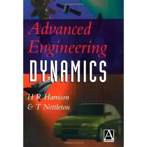 Advanced Engineering Dynamics by H. Harrison
