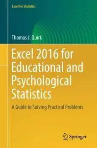 Excel 2016 for Educational and Psychological Statistics: A Guide to Solving Practical Problems