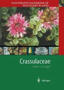 Illustrated Handbook of Succulent Plants: Crassulaceae (Repost)