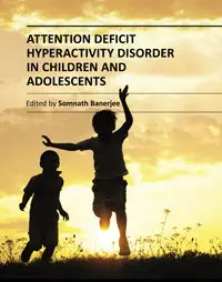 "Attention Deficit Hyperactivity Disorder in Children and Adolescents" ed. by Somnath Banerjee