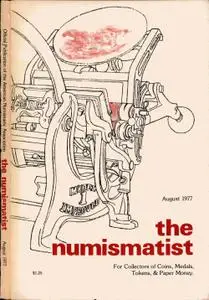 The Numismatist - August 1977