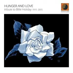 VA - Hunger and Love (Tribute to Billie Holiday 1915-2015) (2015)