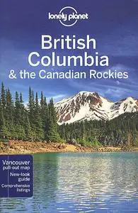 Lonely Planet British Columbia & the Canadian Rockies (Repost)