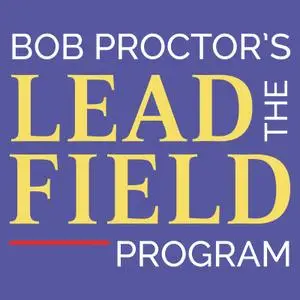 Bob Proctor - The New Lead The Field Coaching  Program 00764b86_medium