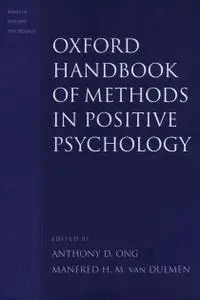 Oxford Handbook of Methods in Positive Psychology