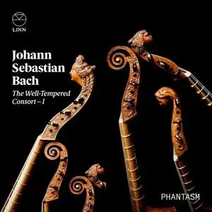 Phantasm - J.S. Bach: The Well-Tempered Consort – I (2020)