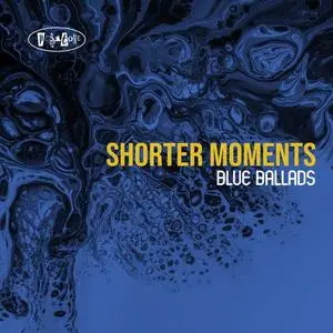 VA - Shorter Moments: Blue Ballads (2023)