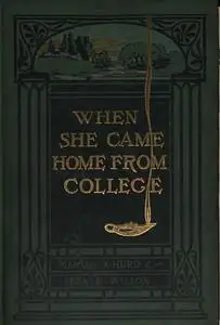 «When She Came Home from College» by Jean Bingham Wilson, Marian Hurd McNeely