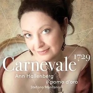 Ann Hallenberg, Stefano Montanari, Il Pomo d'Oro - Carnevale 1729 (2017)