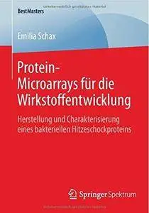 Protein-Microarrays für die Wirkstoffentwicklung: Herstellung und Charakterisierung eines bakteriellen Hitzeschockproteins (Rep