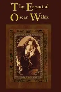 «Essential Oscar Wilde» by Oscar Wilde