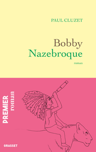 Bobby Nazebroque - Paul Cluzet
