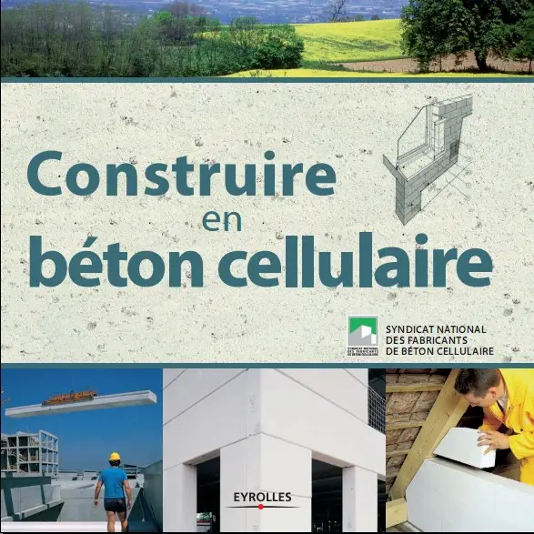 Construire en béton cellulaire (Repost)