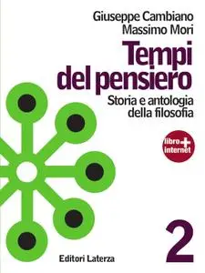 Giuseppe Cambiano, Massimo Mori - Tempi del pensiero. Storia e antologia della filosofia. Vol.2.  (2012) [Repost]