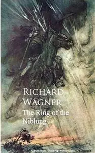 «Ring of the Niblung» by Richard Wagner