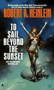 Robert A. Heinlein - To Sail Beyond the Sunset (Audiobook)