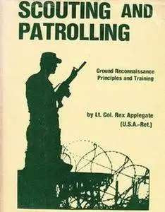 Scouting and Patrolling: Ground Reconnaissance Principles and Training (Repost)
