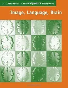 Image, Language, Brain: Papers from the First Mind Articulation Project Symposium