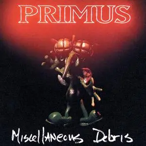 Primus - Miscellaneous Debris (1992/2018) [Official Digital Download 24/192]