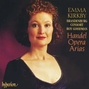 Emma Kirkby, Roy Goodman, The Brandenburg Consort - George Frideric Handel: Opera Arias and Overtures, Vol. 1 (1996)