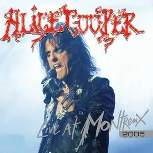 Alice Cooper - Live At Montreux 2005 (2005)