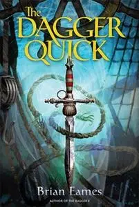 «The Dagger Quick» by Brian Eames