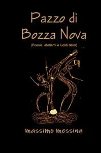 Pazzo di Bozza Nova