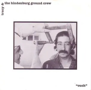 Tracy & The Hindenburg Ground Crew - Ouch (1994) {Action Box} **[RE-UP]**