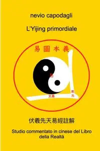 L’Yijing primordiale 易图本义