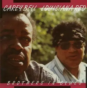 Carey Bell & Louisiana Red - Brothers In Blues (1993)