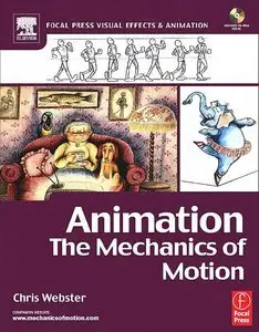 Chris Webster, "Animation: The Mechanics of Motion" [Repost]
