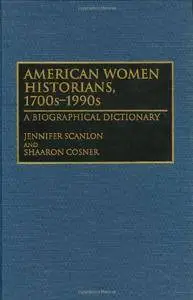 American Women Historians, 1700s-1990s: A Biographical Dictionary(Repost)