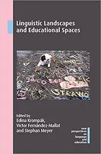 Linguistic Landscapes and Educational Spaces