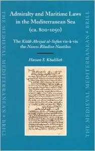 Admiralty and Maritime Laws in the Mediterranean Sea by Hassan Salih Khalilieh