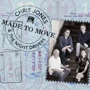 Chris Jones and The Night Drivers - Made To Move (2017)