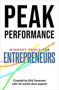 Peak Performance: Mindset Tools for Entrepreneurs