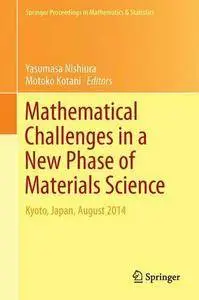Mathematical Challenges in a New Phase of Materials Science: Kyoto, Japan, August 2014