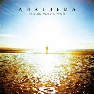 Anathema - We’re Here Because We’re Here (2010)