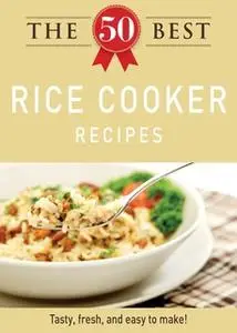 «The 50 Best Rice Cooker Recipes» by Adams Media