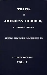 «Traits of American Humour, Vol. I of III» by Various